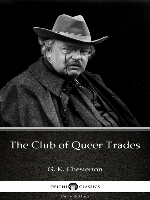 Title details for The Club of Queer Trades by G. K. Chesterton (Illustrated) by G. K. Chesterton - Available